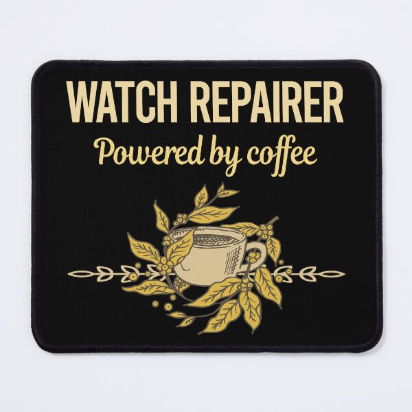 Item preview, Powered By Coffee Watch Repairer designed and sold by toniabrendaom.