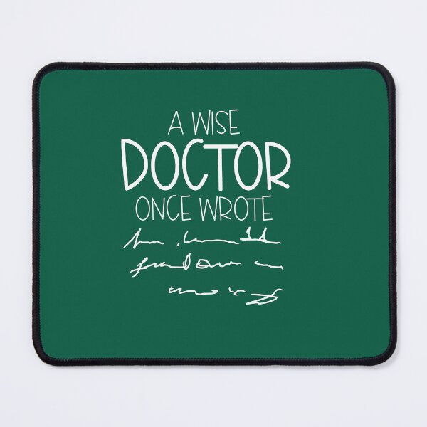 Item preview, A Wise Doctor Once Wrote designed and sold by tynondirrq.