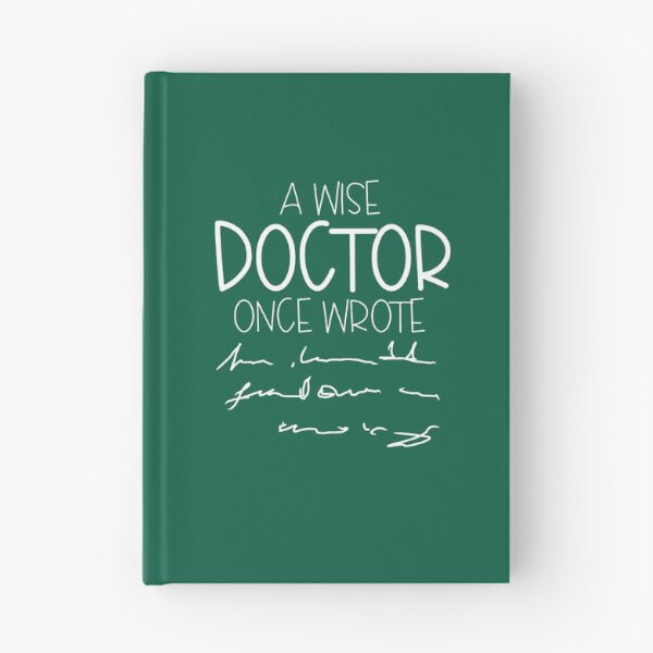 Item preview, A Wise Doctor Once Wrote designed and sold by tynondirrq.
