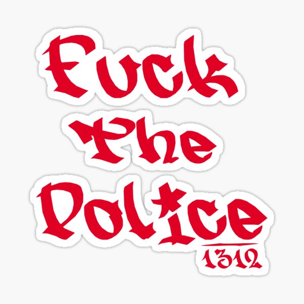 Fuck The Police 1312 Sticker