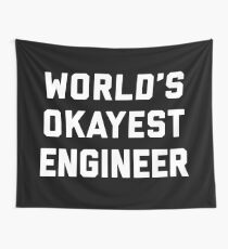 World's Okayest Engineer Funny Quote Wall Tapestry