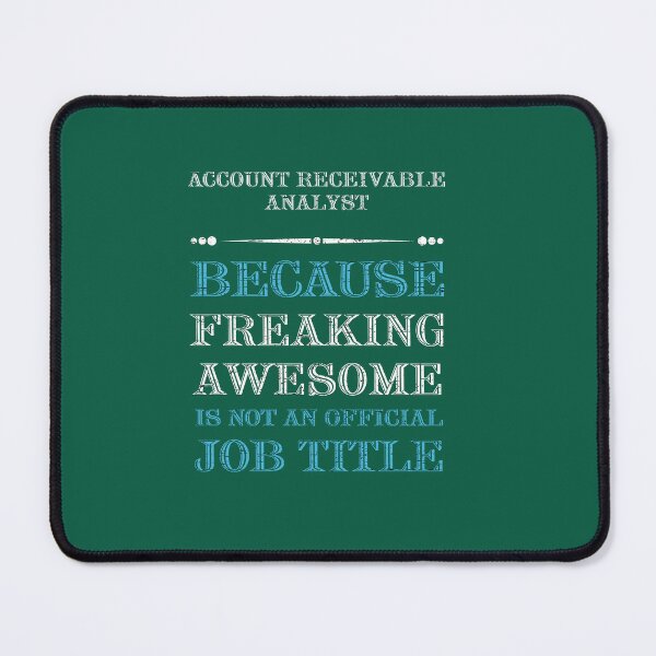 Item preview, Account Receivable Analyst Tshirt, Account Receivable Analyst Because Freaking Awesome Is Not An Off - Cute s designed and sold by tynondirrq.