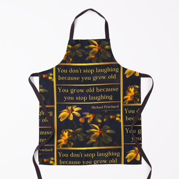 Item preview, You dont stop laughing because you grow old. You grow old because you stop laughing. Michael Pritchard designed and sold by LifeWisdom.