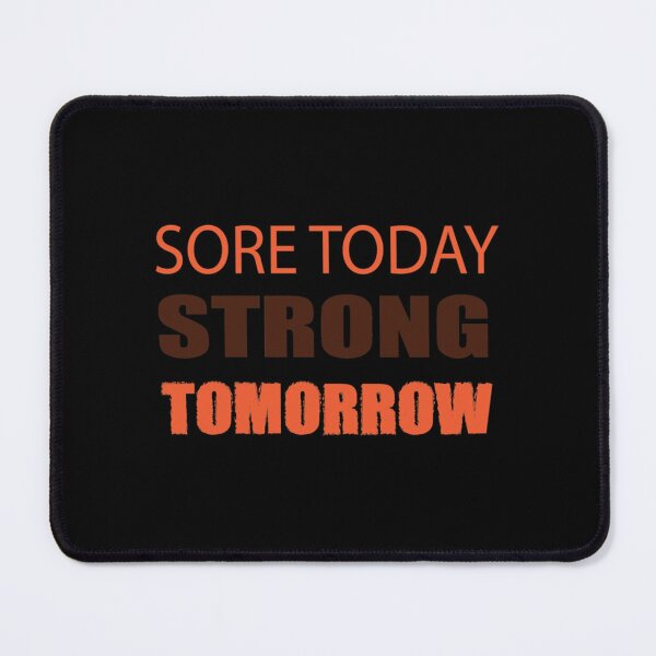 Item preview, Sore Today Strong Tomorrow Classic T-Shirt designed and sold by maude5ig.