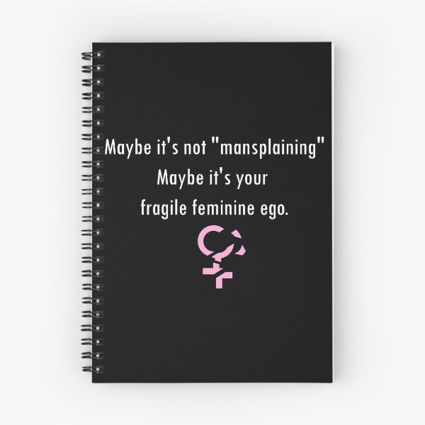 Item preview, Maybe it's Not Mansplaining, Maybe it's Your Fragile Feminine Ego designed and sold by ArashiiGames.