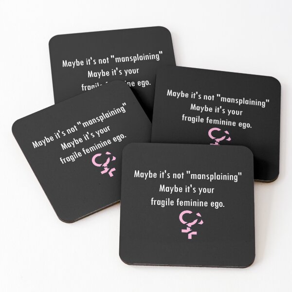 Item preview, Maybe it's Not Mansplaining, Maybe it's Your Fragile Feminine Ego designed and sold by ArashiiGames.