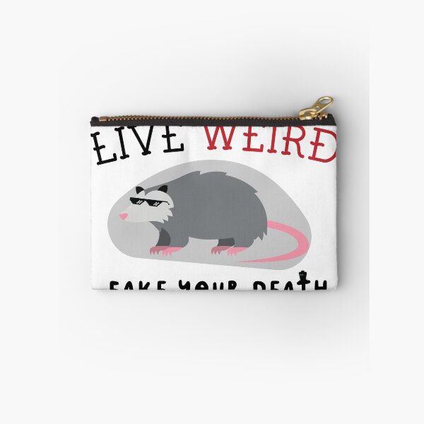 Item preview, live weird fake your death , Funny Possum Quote . designed and sold by Every Pet  Shirts.