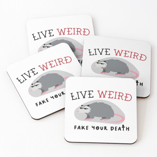 Item preview, live weird fake your death , Funny Possum Quote . designed and sold by Every Pet  Shirts.