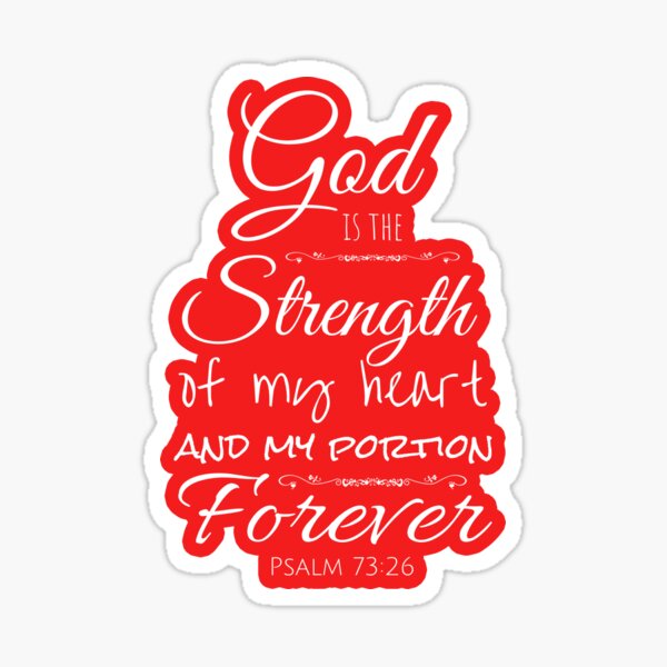 Psalm 73 26 God Is The Strength Of My Heart Bible Verse Sticker For psalm-73-26-god-is-the-strength-of-my-heart-bible-verse-sticker-for