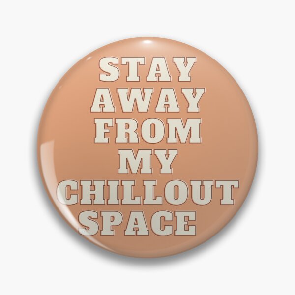 Item preview, Stay away from my chillout space designed and sold by Mvcias.