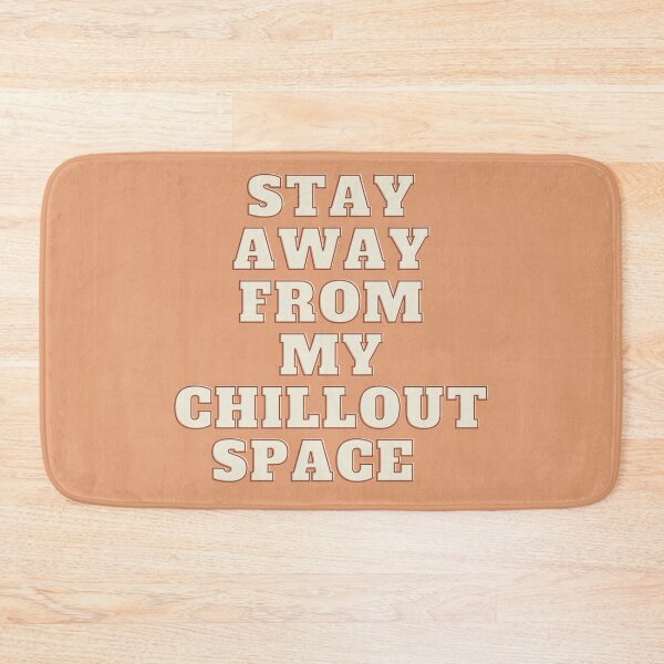 Item preview, Stay away from my chillout space designed and sold by Mvcias.