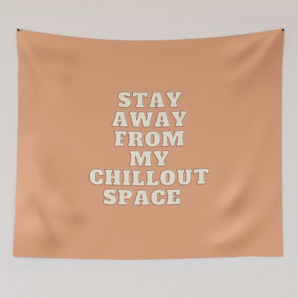 Item preview, Stay away from my chillout space designed and sold by Mvcias.