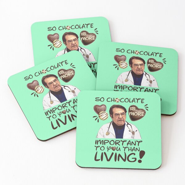 Item preview, Dr Nowzaradan Younan  Funny Comebacks and Quotes | Dr Now So Chocolate is More Important To You Than Living designed and sold by SchlossInspire.