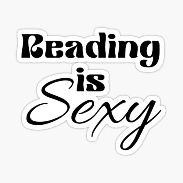 Reading Is Sexy Sticker For Sale By Zinatiz Redbubble