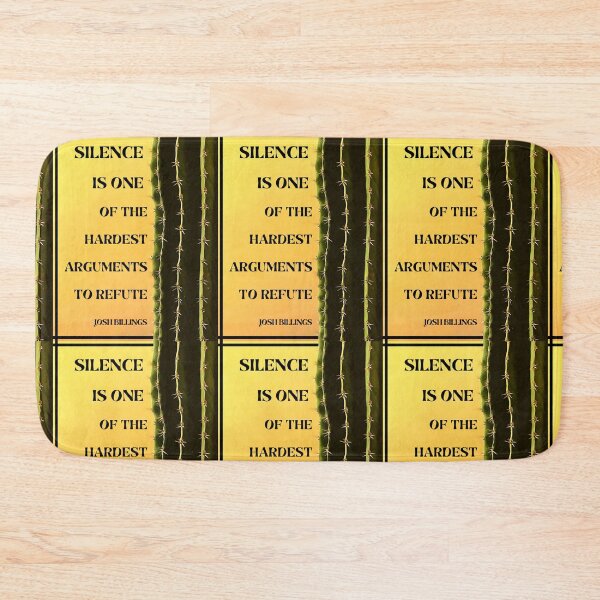 Item preview, Silence is one of the hardest arguments to refute. Josh Billings designed and sold by LifeWisdom.
