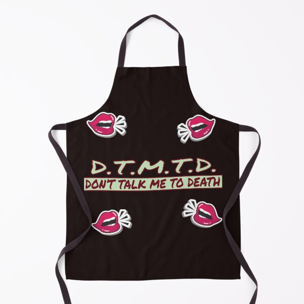 Item preview, DONT TALK ME TO DEATH BY SAGFABULOUS designed and sold by SagFabulous.