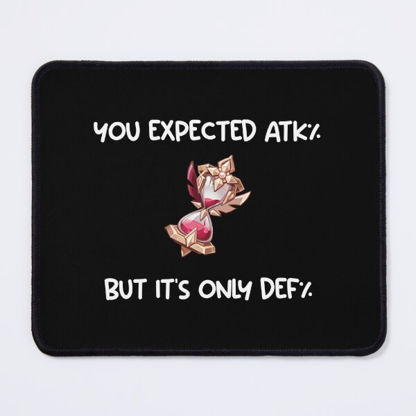 Item preview, You expected ATK% but it's only DEF% by Genshin Impact designed and sold by EryaMoon.