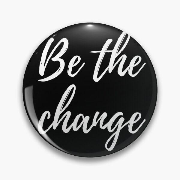 Item preview, Be the change -Three word motivational quote designed and sold by DesignsByDaddy.