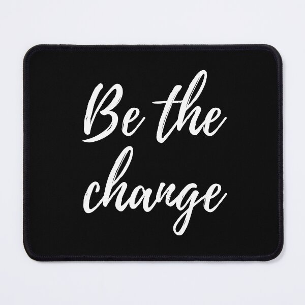 Item preview, Be the change -Three word motivational quote designed and sold by DesignsByDaddy.