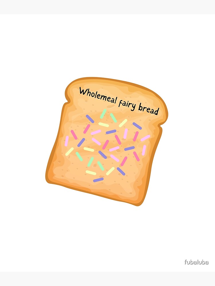 "Wholemeal fairy bread" Poster for Sale by fubaluba Redbubble