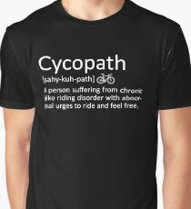 Cycopath Definition Funny Pun Cyclist Humor Graphic T-Shirt