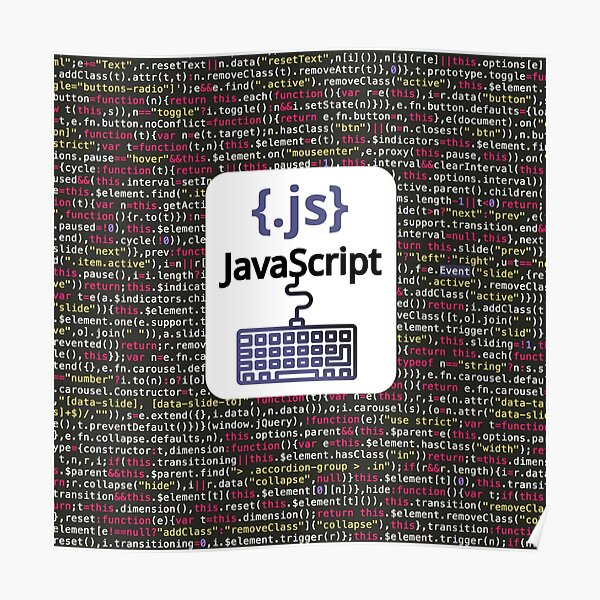 "JavaScript coding." Poster for Sale by Art-Vibrations | Redbubble