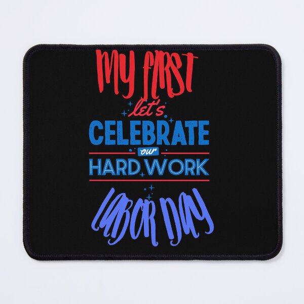 Item preview, My First Labor Day | Happy Labor Day Super Workers designed and sold by SolSel ⭐⭐⭐⭐⭐.