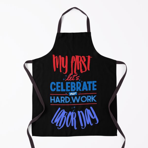 Item preview, My First Labor Day | Happy Labor Day Super Workers designed and sold by SolSel ⭐⭐⭐⭐⭐.