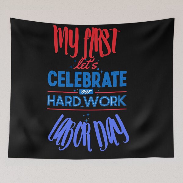 Item preview, My First Labor Day | Happy Labor Day Super Workers designed and sold by SolSel ⭐⭐⭐⭐⭐.