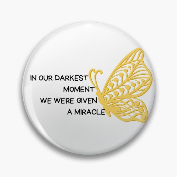 Item preview, Encanto Butterfly In Our Darkest Moment We Were Given A Miracle designed and sold by ZazzyPumpkin.
