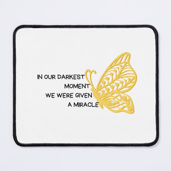 Item preview, Encanto Butterfly In Our Darkest Moment We Were Given A Miracle designed and sold by ZazzyPumpkin.