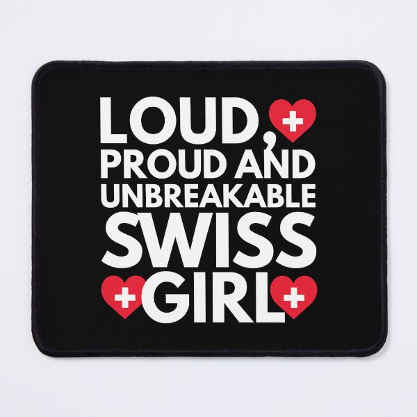 Item preview, Loud, Proud and Unbreakable Swiss Girl from Switzerland designed and sold by HelloFromAja.