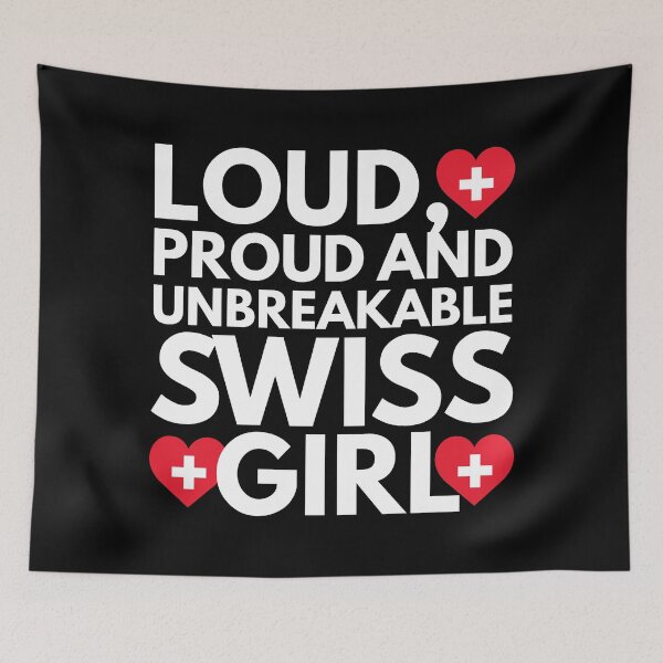 Item preview, Loud, Proud and Unbreakable Swiss Girl from Switzerland designed and sold by HelloFromAja.
