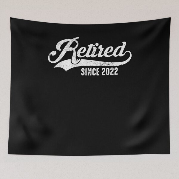 Item preview, Retirement Retired Since 2022 Party Retirement  designed and sold by scirarmav.