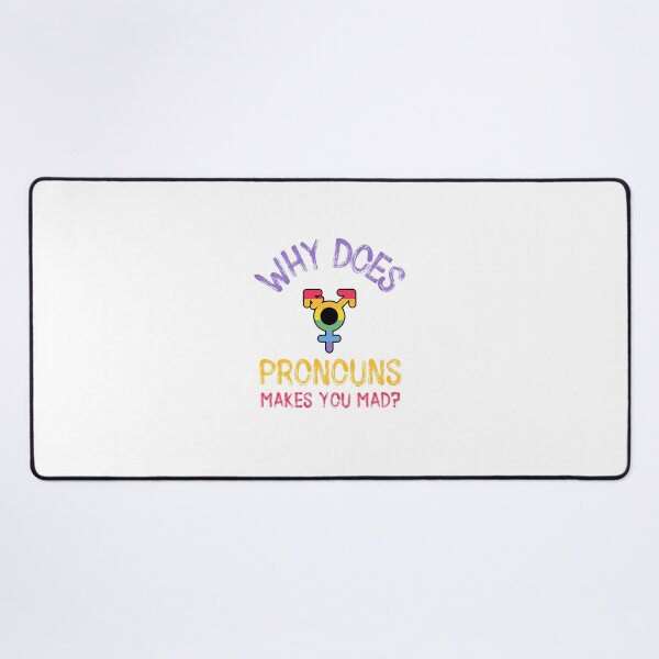 Item preview, Why does pronouns makes you mad, Willow Days designed and sold by avit1.