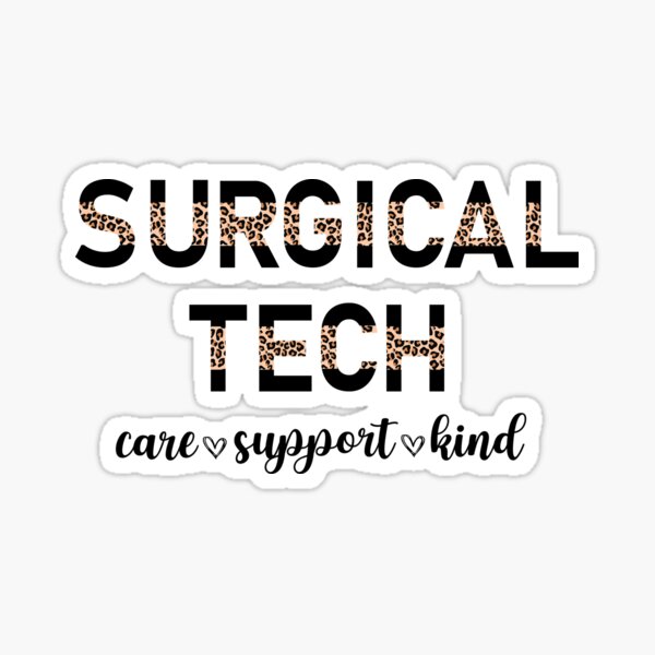 "Surgical Tech Care Support Kind " Sticker for Sale by HelArt Redbubble