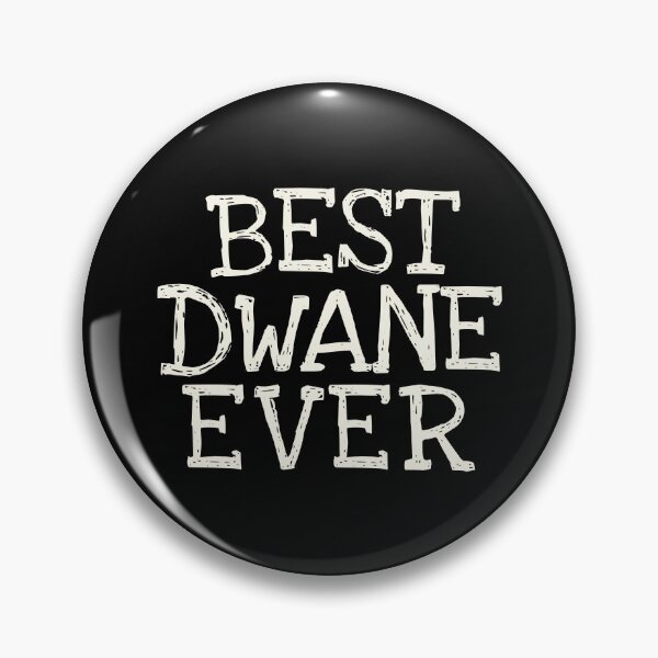 Item preview, Best Dwane Ever Funny Personalized Name designed and sold by MariosNydras.