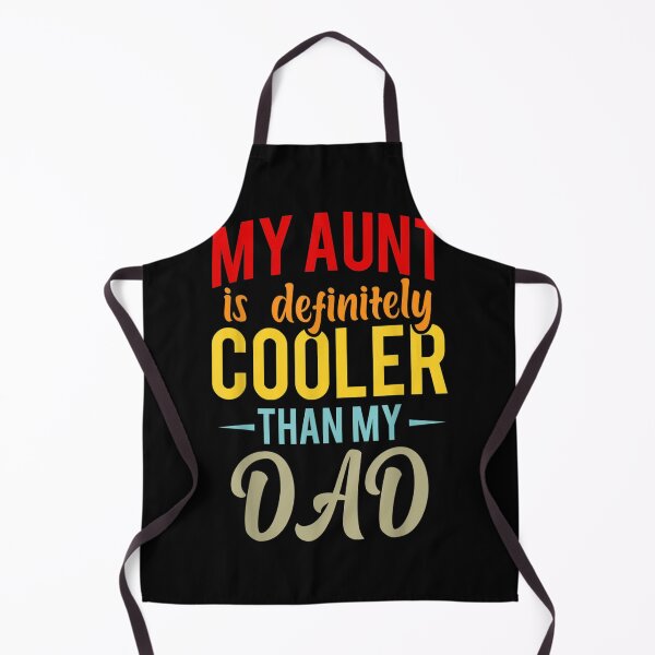 Item preview, My Aunt Is Definitely Cooler Than My Dad Auntie Niece Nephew  designed and sold by scirarmav.