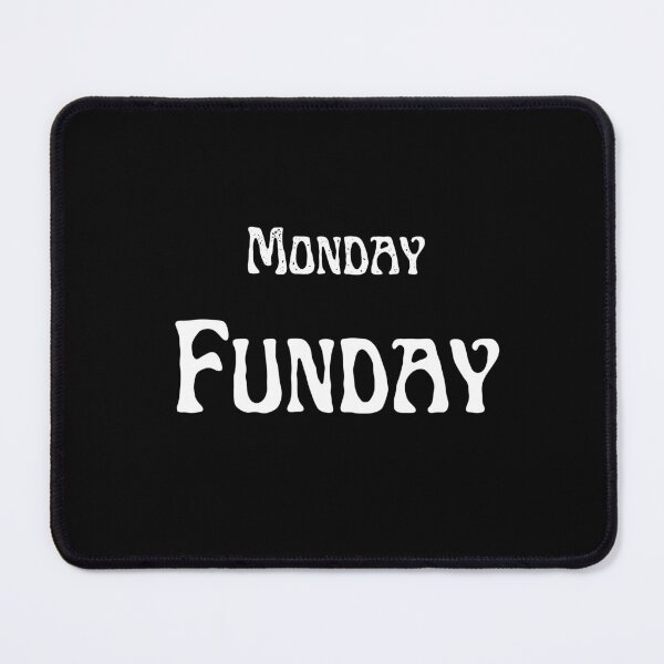 Item preview, Monday Funday designed and sold by Teepocalypse.