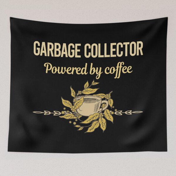 Item preview, Powered By Coffee Garbage Collector designed and sold by trinayolkcelia.