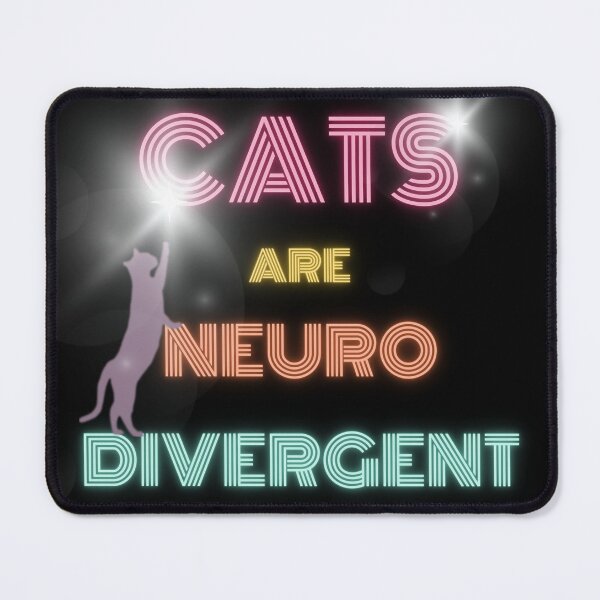Item preview, Cats Are Neuro Divergent designed and sold by PittyReese.