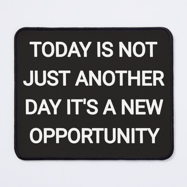 Item preview, Today is not just another day it's a new opportunity designed and sold by Itaxi.