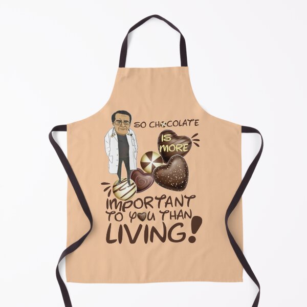 Item preview, Dr Nowzaradan Younan Funny Comebacks and Quotes | Dr Now So Chocolate is More Important To You Than Living designed and sold by SchlossInspire.