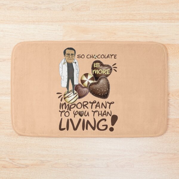 Item preview, Dr Nowzaradan Younan  Funny Comebacks and Quotes | Dr Now So Chocolate is More Important To You Than Living designed and sold by SchlossInspire.