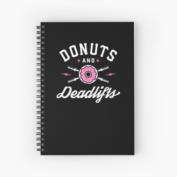 Donuts And Deadlifts Spiral Notebook