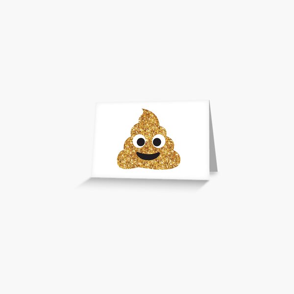 Funny Hilarious Glitter Gold Poop Emoji Texting Vibes Greeting Card