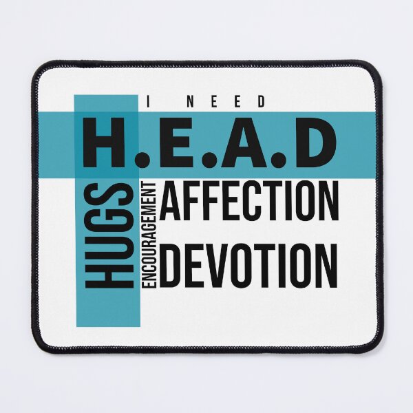 Item preview, I Need Head Hugs Encouragement Affection Devotion designed and sold by RiyonArts.