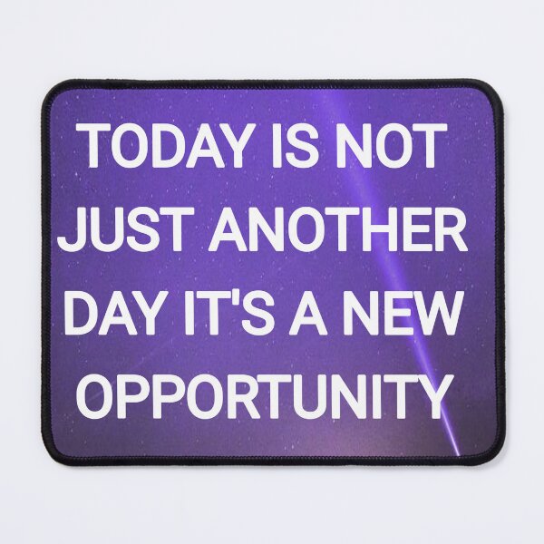 Item preview, Today is not just another day it's a new opportunity designed and sold by Itaxi.