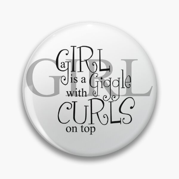 Item preview, A Girl is a Giggle with Curls on top designed and sold by FantailDA.