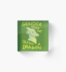 Gender Does Not Define Dragons Acrylic Block